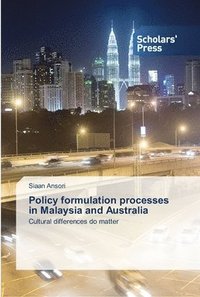 bokomslag Policy formulation processes in Malaysia and Australia