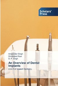 bokomslag An Overview of Dental Implants