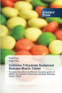 bokomslag Cefixime Trihydrate Sustained Release Matrix Tablet