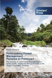 bokomslag Participatory Forest Management - Panacea or Pretence?