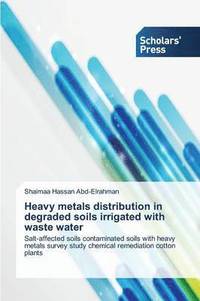 bokomslag Heavy metals distribution in degraded soils irrigated with waste water