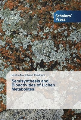 Semisynthesis and Bioactivities of Lichen Metabolites 1