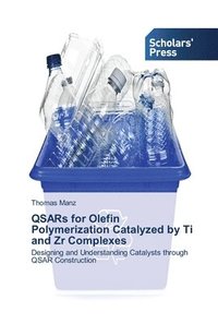 bokomslag QSARs for Olefin Polymerization Catalyzed by Ti and Zr Complexes