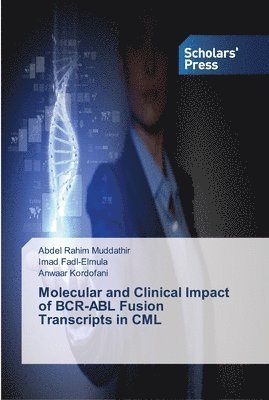 Molecular and Clinical Impact of BCR-ABL Fusion Transcripts in CML 1