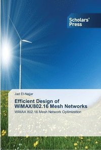 bokomslag Efficient Design of WiMAX/802.16 Mesh Networks