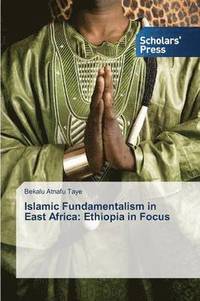 bokomslag Islamic Fundamentalism in East Africa