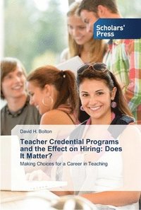 bokomslag Teacher Credential Programs and the Effect on Hiring