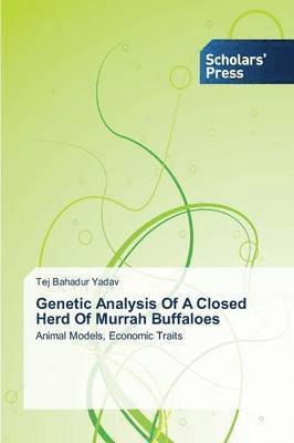 Genetic Analysis of a Closed Herd of Murrah Buffaloes 1