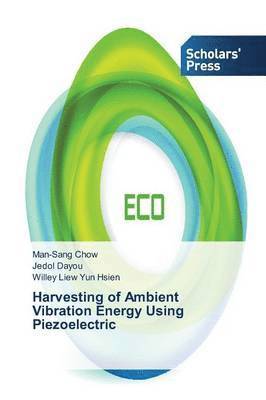 Harvesting of Ambient Vibration Energy Using Piezoelectric 1