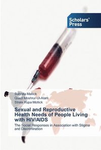 bokomslag Sexual and Reproductive Health Needs of People Living with HIV/AIDS