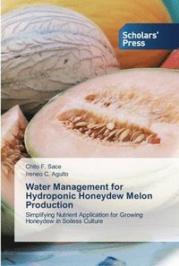 bokomslag Water Management for Hydroponic Honeydew Melon Production