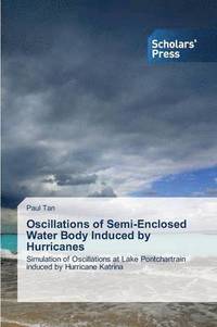 bokomslag Oscillations of Semi-Enclosed Water Body Induced by Hurricanes