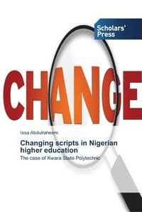 bokomslag Changing scripts in Nigerian higher education