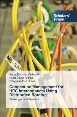 Congestion Management for HPC Interconnects Using Distributed Routing 1