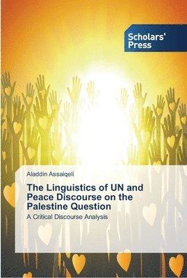 bokomslag The Linguistics of UN and Peace Discourse on the Palestine Question