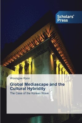 bokomslag Global Mediascape and the Cultural Hybridity