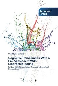 bokomslag Cognitive Remediation With a Pre-Adolescent With Disordered Eating