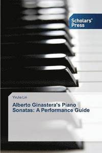 bokomslag Alberto Ginastera's Piano Sonatas