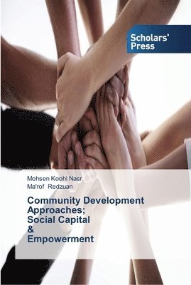 Community Development Approaches; Social Capital & Empowerment 1