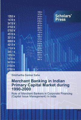 bokomslag Merchant Banking in Indian Primary Capital Market during 1990-2000