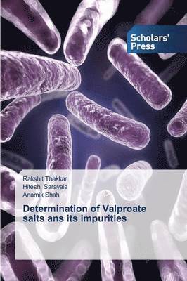 Determination of Valproate Salts ANS Its Impurities 1