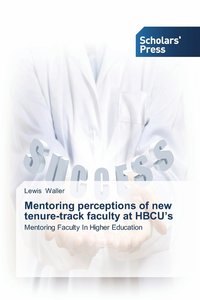 bokomslag Mentoring perceptions of new tenure-track faculty at HBCU's