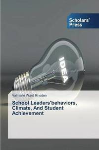 bokomslag School Leaders' Behaviors, Climate, and Student Achievement