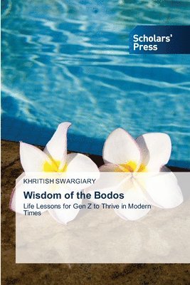 Khritish Swargiary - Wisdom of the Bodos, Häftad