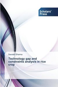 bokomslag Technology gap and constraints analysis in rice crop