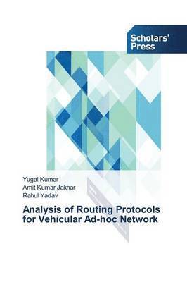 Analysis of Routing Protocols for Vehicular Ad-hoc Network 1