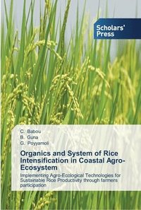 bokomslag Organics and System of Rice Intensification in Coastal Agro-Ecosystem