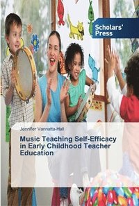 bokomslag Music Teaching Self-Efficacy in Early Childhood Teacher Education