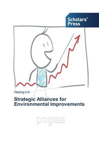 bokomslag Strategic Alliances for Environmental Improvements