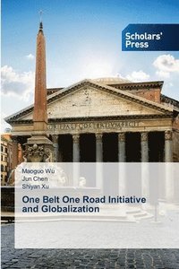 bokomslag One Belt One Road Initiative and Globalization