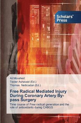 Free Radical Mediated Injury During Coronary Artery By-pass Surgery 1