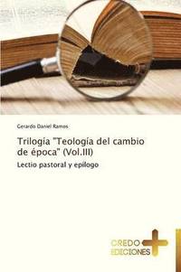 bokomslag Trilogia Teologia del Cambio de Epoca (Vol.III)