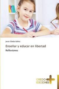 bokomslag Ensenar y Educar En Libertad