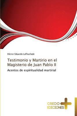 bokomslag Testimonio y Martirio En El Magisterio de Juan Pablo II