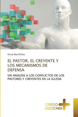 bokomslag Pastor, El Creyente Y Los Mecanismos de Defensa
