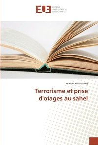 bokomslag Terrorisme et prise d'otages au sahel