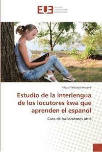 bokomslag Estudio de la interlengua de los locutores kwa que aprenden el espanol