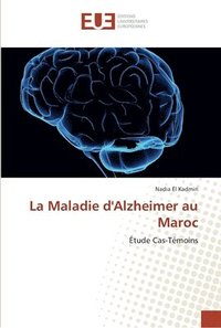 bokomslag La Maladie d'Alzheimer au Maroc