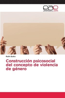 Ruth Quito - Construcción psicosocial del concepto de violencia de género, Häftad