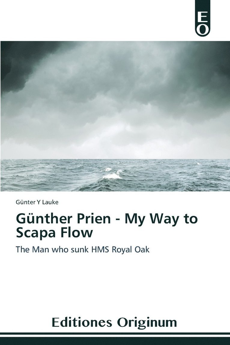 Gnther Prien - My Way to Scapa Flow 1