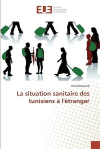 bokomslag La situation sanitaire des tunisiens  l'tranger