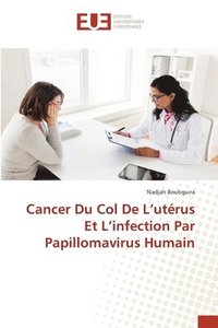 bokomslag Cancer Du Col De L'uterus Et L'infection Par Papillomavirus Humain