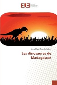 bokomslag Les dinosaures de Madagascar