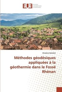 bokomslag Methodes geodesiques appliquees a la geothermie dans le Fosse Rhenan