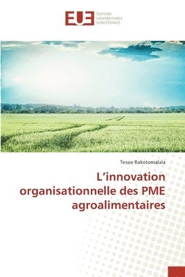 L'innovation organisationnelle des PME agroalimentaires 1