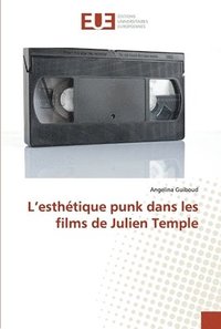 bokomslag L'esthtique punk dans les films de Julien Temple